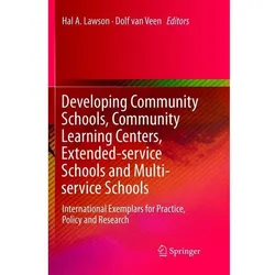 Developing Community Schools, Community Learning Centers, Extended-service Schools and Multi-service, Fachbücher von Dolf van Veen, Hal A. Lawson