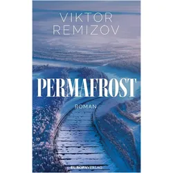 Permafrost, Belletristik von Franziska Zwerg, Viktor Remizov