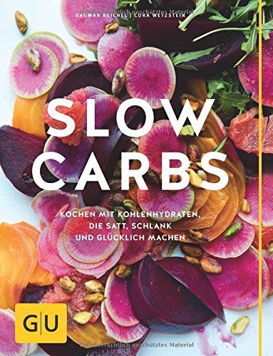 Dagmar Reichel - Slow Carbs: Kochen mit Kohlehydraten, die satt, schlank und glücklich machen (GU Diät & Gesundheit) - Preis vom 09.10.2026 07:28:09 h