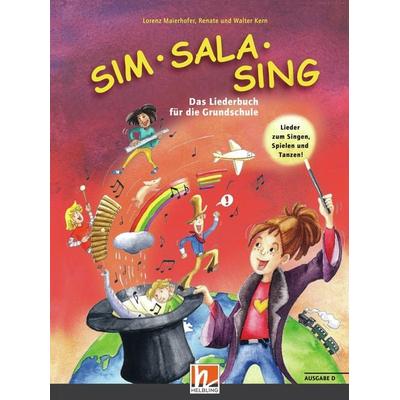 Sim Sala Sing. Liederbuch. Ausgabe Deutschland, Gebundene Ausgabe von Lorenz Maierhofer,Walter Kern,Renate Kern, Helbling Verlag, 978-3-86227-381-2