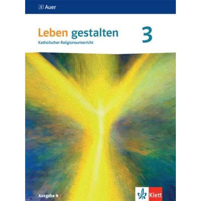 Leben gestalten 3. Ausgabe N, Taschenbuch von , Klett Schulbuchverlag, 978-3-12-007268-3