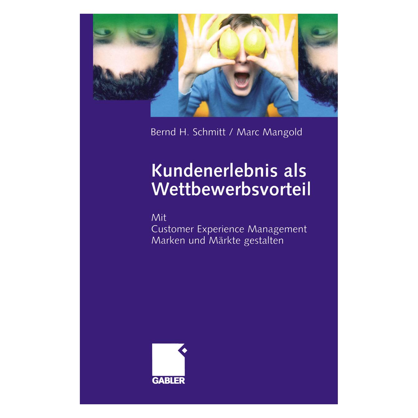 Gabler Kundenerlebnis als Wettbewerbsvorteil (Deutsch, Softcover, Bernd Schmitt, Marc Mangold) (6627641)