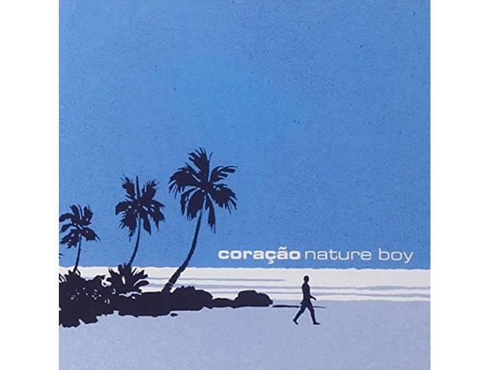 Coracao - Nature Boy -Coracao