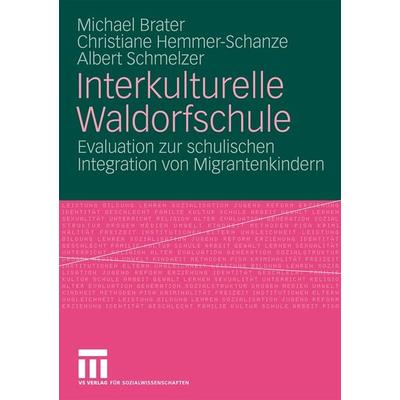 Interkulturelle Waldorfschule, Taschenbuch von Michael Brater,Christiane Hemmer-Schanze,Albert Schmelzer, VS Verlag für Sozialwissenschaften,