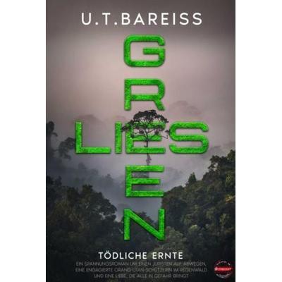 Green Lies, Gebundene Ausgabe von U.T. Bareiss, Bookmundo, 978-94-037-4701-9