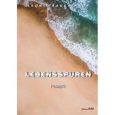 Lebensspuren, Paperback von Leonie Rauchstädt, Frieling & Huffmann, 978-3-8280-3841-7
