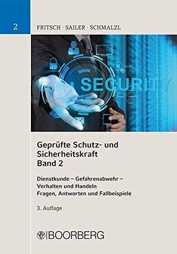 Josef Fritsch - Geprüfte Schutz- und Sicherheitskraft, Band 2: Dienstkunde - Gefahrenabwehr sowie Einsatz von Schutz- und Sicherheitstechnik - Sicherheits- und ... Handeln Fragen, Antworten und Fallbeispiele - Preis vom 14.10.2026 23:07:16 h