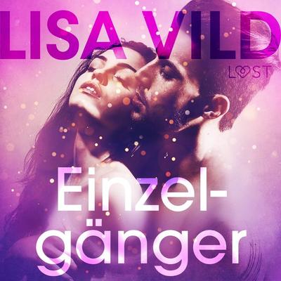 Einzelgänger - erotisch verhaal - Lisa Vild, Audio, 9788726166712