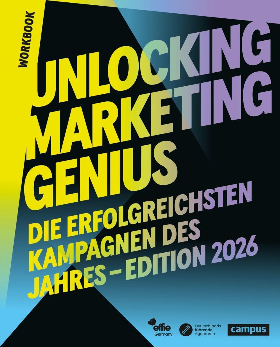 Unlocking Marketing Genius: Die erfolgreichsten Kampagnen des Jahres – Edition 2026 (Effie Awards) - Preis vom 09.10.2026 07:28:09 h