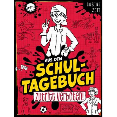 Aus dem Schultagebuch (1). Zutritt verboten!, Gebundene Ausgabe von Sabine Zett, Arena, 978-3-401-72149-1
