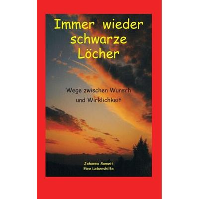 Immer wieder schwarze Löcher, Taschenbuch von Johanna Sameit, BoD – Books on Demand, 978-3-8482-5991-5
