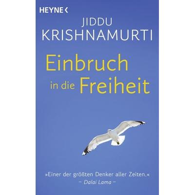 Einbruch in die Freiheit, Taschenbuch von Jiddu Krishnamurti, Heyne