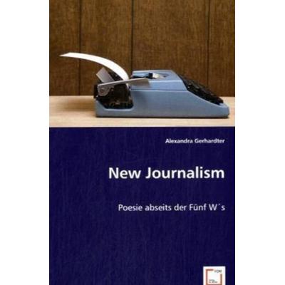 Gerhardter, A: New Journalism, Taschenbuch von Alexandra Gerhardter, VDM, 978-3-639-04325-9