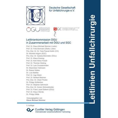 DGU Leitlinien Unfallchirurgie, Taschenbuch von , Cuvillier Verlag, 978-3-7369-7102-8