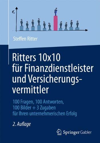 Steffen Ritter - Ritters 10x10 für Finanzdienstleister und Versicherungsvermittler: 100 Fragen, 100 Antworten, 100 Bilder + 3 Zugaben für Ihren unternehmerischen Erfolg - Preis vom 09.10.2026 07:28:09 h