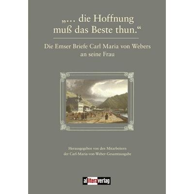 '... die Hoffnung muß das Beste thun.'; Gebundene Ausgabe von Joachim Veit mit Eveline Bartlitz u. Dagmar Beck, Buch & media, 978-3-935877-91-6