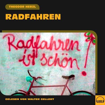 Radfahren - Theodor Herzl, Audio, 9783991574538