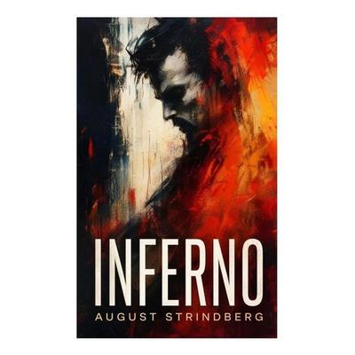 Inferno, Taschenbuch von August Strindberg, E-artnow, 978-80-273-5837-3