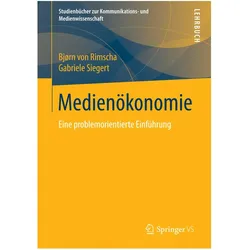 Medienökonomie, Fachbücher von Björn von Rimscha, Gabriele Siegert