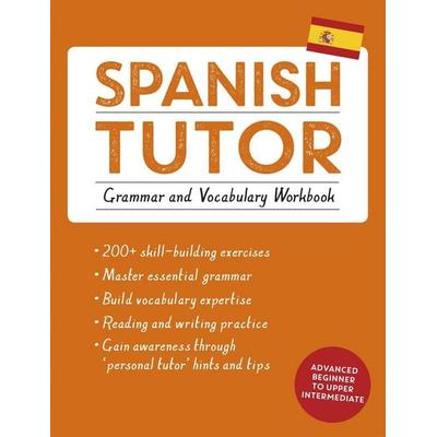 Spanish Tutor: Grammar and Vocabulary Workbook (Learn Spanish with Teach Yourself), Taschenbuch von Juan Kattan-Ibarra,Angela Howkins, Hodder &