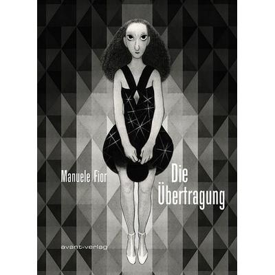 Die Übertragung, Taschenbuch von Manuele Fior, Avant-verlag GmbH, 978-3-939080-78-7