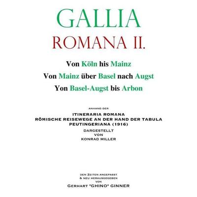 GALLIA ROMANA / Gallia Romana II., Taschenbuch von Gerhart ginner, Epubli, 978-3-565-49175-9