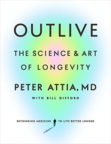Peter Attia MD - Outlive: The Science and Art of Longevity - Preis vom 19.10.2026 19:33:35 h