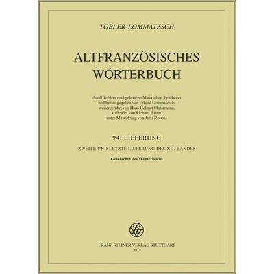 Altfranzösisches Wörterbuch. Band 12. Lieferung 94, Taschenbuch von Adolf Tobler, Franz Steiner Verlag, 978-3-515-12104-0