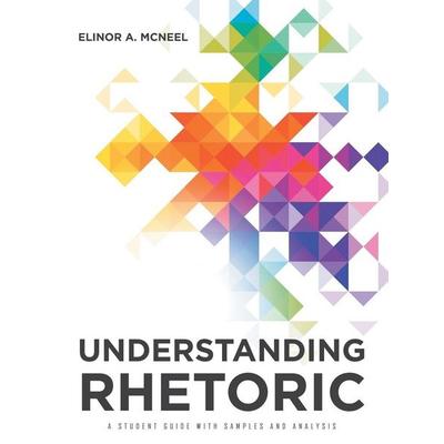 Understanding Rhetoric, Taschenbuch von Elinor A. McNeel, IUniverse, 978-1-5320-1697-4
