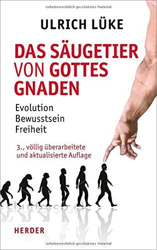 Lüke Ulrich - Das Säugetier von Gottes Gnaden: Evolution, Bewusstsein, Freiheit - Preis vom 09.10.2026 07:28:09 h