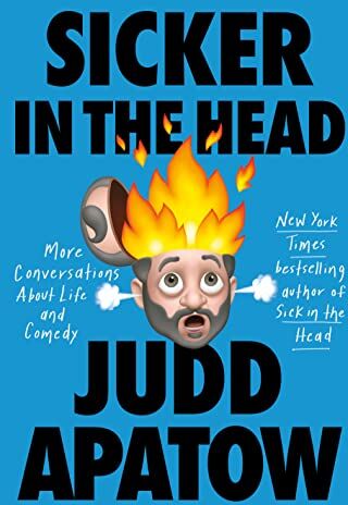 Judd Apatow - Sicker in the Head: More Conversations About Life and Comedy - Preis vom 12.10.2026 11:37:12 h