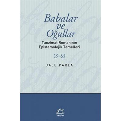 Babalar ve Ogullar, Taschenbuch von Jale Parla, Iletisim Yayinlari, 978-975-470-077-0