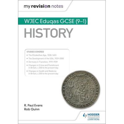 My Revision Notes: WJEC Eduqas GCSE (9-1) History, Taschenbuch von R. Paul Evans,Rob Quinn, Hachette Learning, 978-1-5104-0382-6