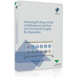 Aushangpflichtige Unfallverhtungsvorschriften und Technische Regeln fr Baustellen, Fachbücher von Forum Verlag Herkert GmbH