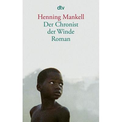 Der Chronist der Winde, Taschenbuch von Henning Mankell, dtv, 978-3-423-12964-0