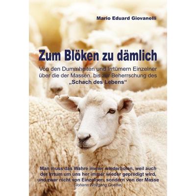 Zum Blöken zu dämlich, Taschenbuch von Mario Eduard Giovanelli, Tredition, 978-3-347-55523-5
