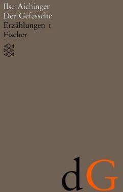 Ilse Aichinger - Gesammelte Werke: Der Gefesselte: Erzählungen 1 (1948-1952): Erzählungen I (1948 - 1952). (Werke in acht Bänden): BD 2 - Preis vom 19.10.2026 19:33:35 h