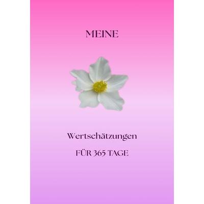 Meine Wertschätzungen, Taschenbuch von Elke Strobel, Epubli, 978-3-8197-7673-1