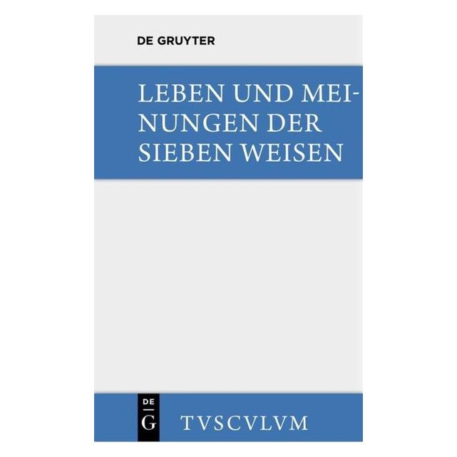 De Gruyter Leben und Meinungen der Sieben Weisen (67763945)