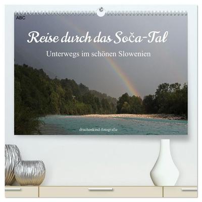 Reise durch das Soca-Tal - Unterwegs im schönen Slowenien (hochwertiger Premium Wandkalender 2027 DIN A2 quer), Kunstdruck in Hochglanz