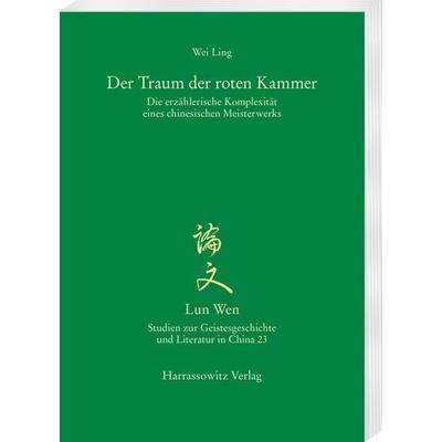 Der Traum der roten Kammer, Taschenbuch von Ling Wei, Harrassowitz, 978-3-447-11155-3