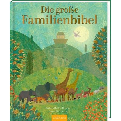 Die große Familienbibel, Gebundene Ausgabe von Barbara Bartos-Höppner, arsedition, 978-3-8458-6304-7