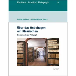 Über das Unbehagen am Klassischen, Fachbücher von Michael Winkler, Steffen Grosskopf