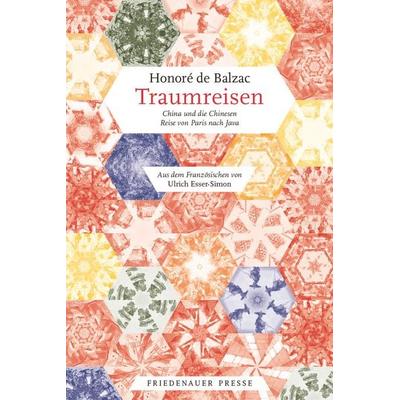 Traumreisen, Taschenbuch von Honore de Balzac, Friedenauer Presse
