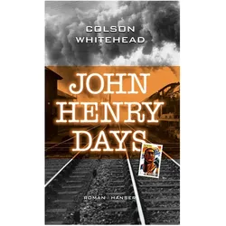 John Henry Days, Belletristik von Colson Whitehead