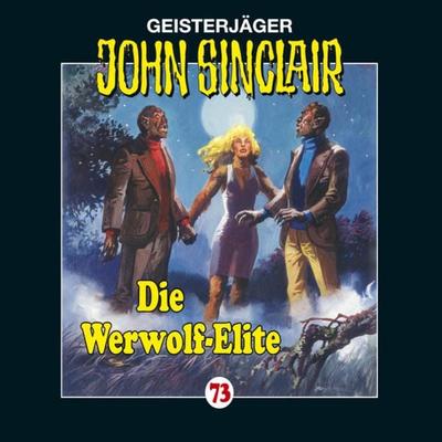 Folge 73: Die Werwolf-Elite - Jason Dark, Audio, 9783838770062