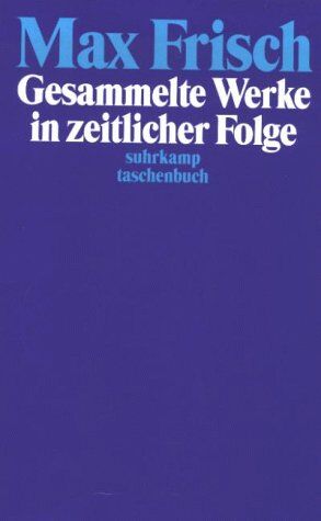 Max Frisch - Frisch. Suhrkamp Taschenbücher, Gesammelte Werke in zeitlicher Folge, 7 Bde. - Preis vom 07.10.2026 11:45:10 h