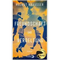 Freundschaft und Vergeltung, Belletristik von Helmut Krausser