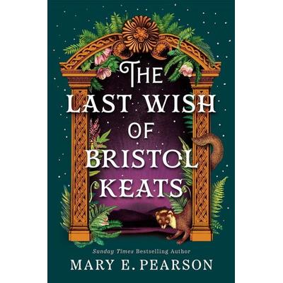 The Last Wish of Bristol Keats, Taschenbuch von Mary E. Pearson, Pan MacMillan, 978-1-03-505425-1