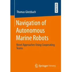 Navigation of Autonomous Marine Robots, Fachbücher von Thomas Glotzbach